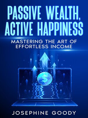 cover image of Passive Wealth, Active Happiness